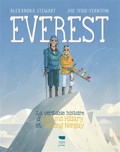 EVEREST : LA VERITABLE HISTOIRE D'EDMUND HILLARY ET TENZING NORGA