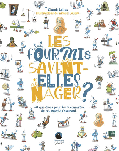 FOURMIS SAVENT-ELLES NAGER : 60 QUESTIONS POUR TOUT CONNAIT