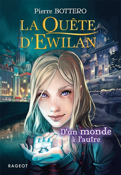 QUETE D'EWILAN T.01 D'UN MONDE À L'AUTRE