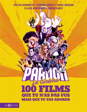 PARDON LE CINEMA : 100 films que tu n'as pas vus mais que tu vas