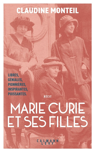 MARIE CURIE ET SES FILLES