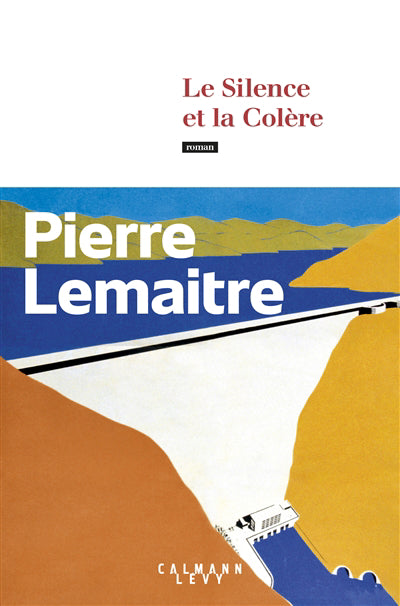 LE SILENCE ET LA COLÈRE | PIERRE LEMAITRE