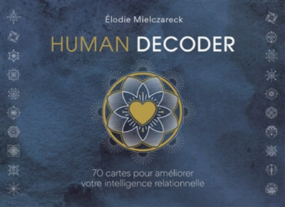 HUMAN DECODER : 70 CARTES ET UN LIVRE POUR AMELIORER VOTRE INTELL