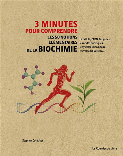 3 MINUTES POUR COMPRENDRE : 50 NOTIONS ELEMENTAIRES DE LA BIOCHIM