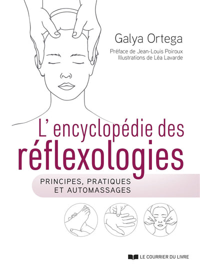 ENCYCLOPEDIE DES REFLEXOLOGIES : PRINCIPES, PRATIQUES ET AUT