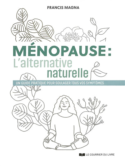 MENOPAUSE, L'ALTERNATIVE NATURELLE