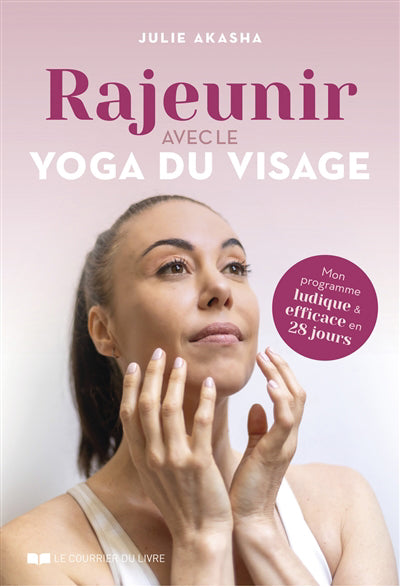 RAJEUNIR AVEC LE YOGA DU VISAGE