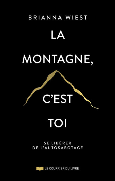 MONTAGNE, C'EST TOI : SE LIBERER DE L'AUTOSABOTAGE