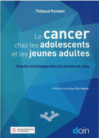 CANCER CHEZ LES ADOLESCENTS ET LES JEUNES ADULTES