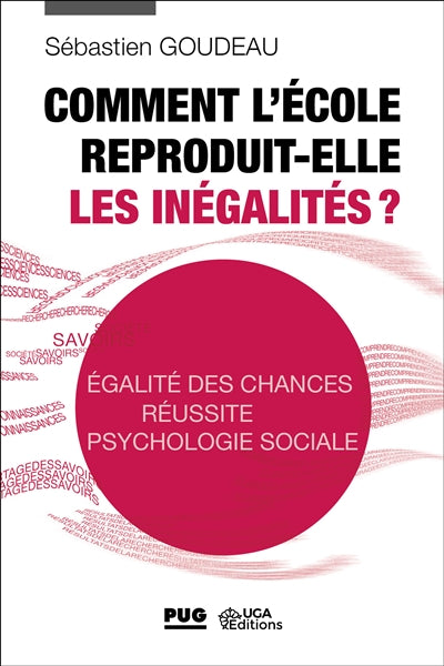 COMMENT L'ÉCOLE REPRODUIT-ELLE LES INÉGALITÉS?