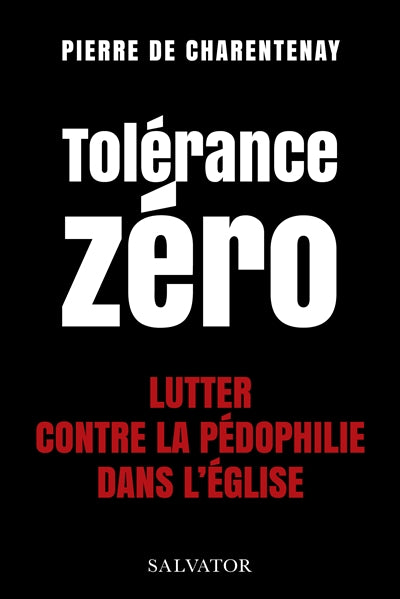 Tolérance zéro : lutter contre la pédophilie dans l'Église