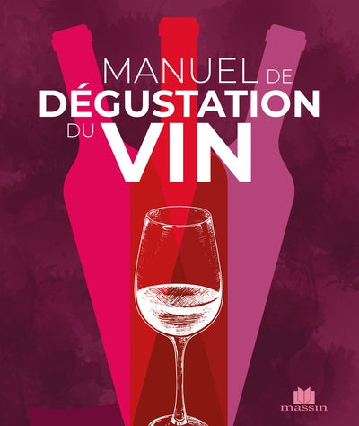 MANUEL DE DEGUSTATION DU VIN