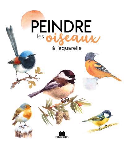 PEINDRE LES OISEAUX A L'AQUARELLE