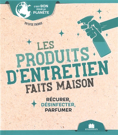 PRODUITS D'ENTRETIEN FAITS MAISON LES  RECURER, DESINFECTER,