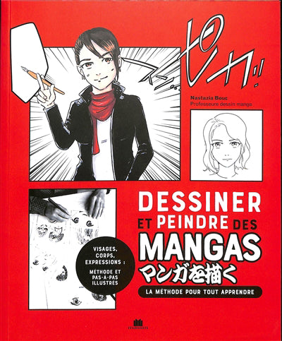 DESSINER ET PEINDRE DES MANGAS