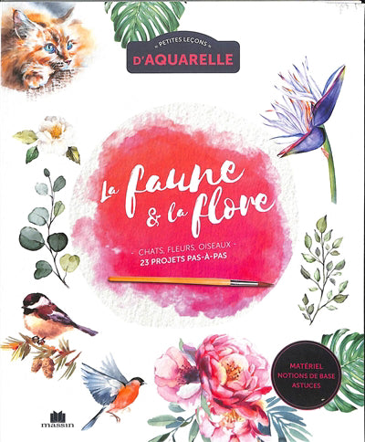 PETITES LECONS D'AQUARELLE  LA FAUNE ET LA FLORE