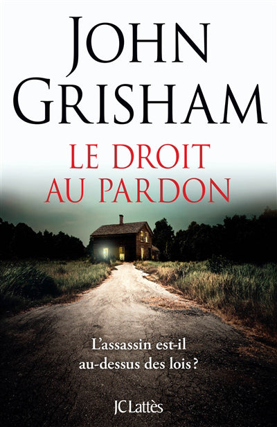 LE DROIT AU PARDON | JOHN GRISHAM