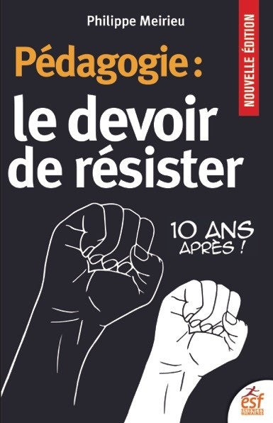 PÉDAGOGIE LE DEVOIR DE RÉSISTER N.É.