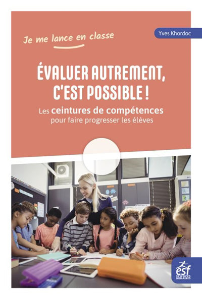 ÉVALUER AUTREMENT C'EST POSSIBLE : LES CEINTURES DE COMPÉTENCES P