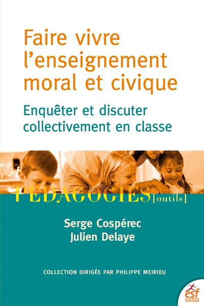 FAIRE VIVRE L'ENSEIGNEMENT MORAL ET CIVIQUE