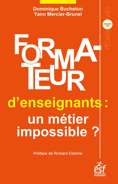 FORMATEUR D'ENSEIGNANTS, UN MÉTIER IMPOSSIBLE ?