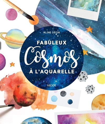 FABULEUX COSMOS A L'AQUARELLE