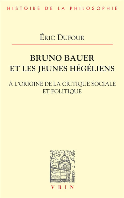 Bruno Bauer et les jeunes hégéliens