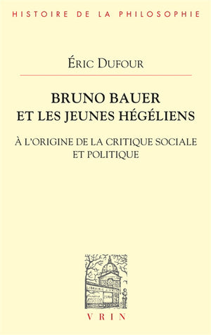 Bruno Bauer et les jeunes hégéliens