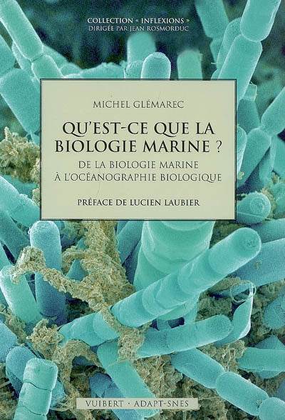 QU'EST-CE QUE LA BIOLOGIE MARINE? DE BIOLOGIE MARINE