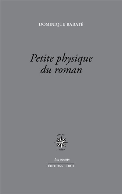 PETITE PHYSIQUE DU ROMAN (DES ANNÉES 30 À AUJOURD'HUI)