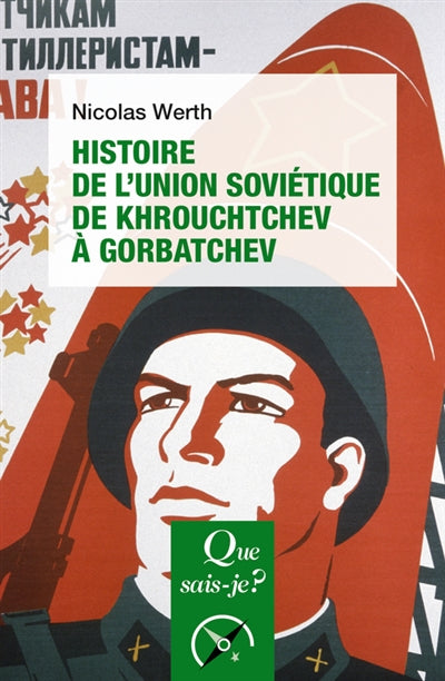 HISTOIRE DE L'UNION SOVIETIQUE DE KHROUCHTCHEV A GORBATCHEV