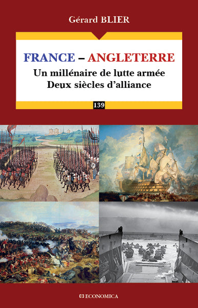 FRANCE-ANGLETERRE : UN MILLÉNAIRE DE LUTTE ARMÉE