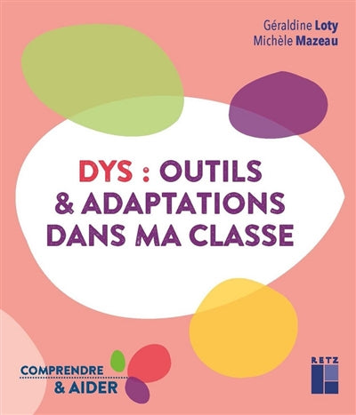 DYS : OUTILS ET ADAPTATIONS DANS MA CLASSE