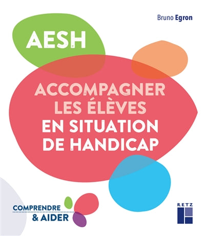 AESH - ACCOMPAGNER LES ELEVES EN SITUATION DE HANDICAP