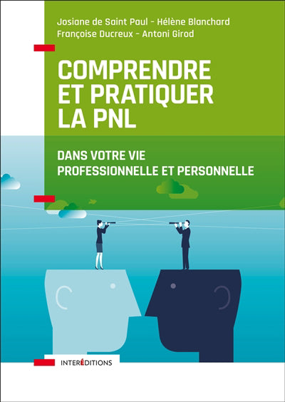 Comprendre et pratiquer la pnl