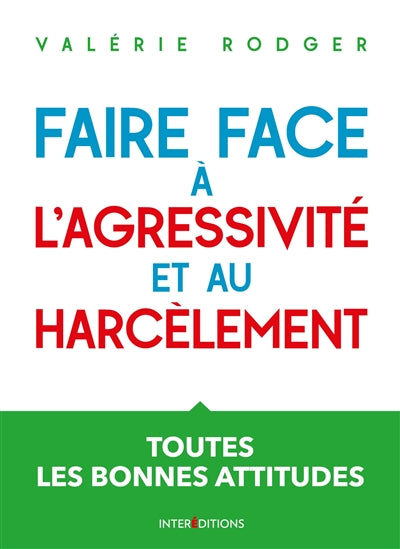 FAIRE FACE À L'AGRESSIVITÉ ET AU HARCÈLEMENT