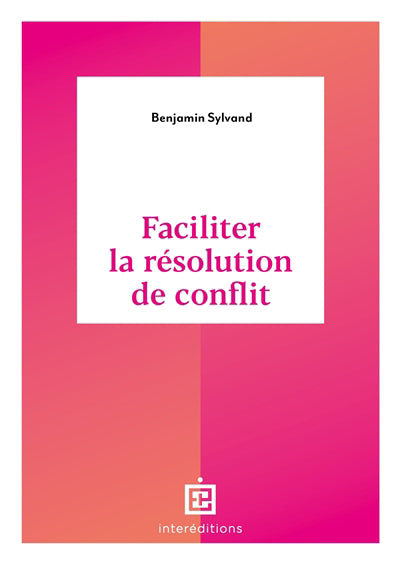 FACILITER LA RÉSOLUTION DE CONFLIT