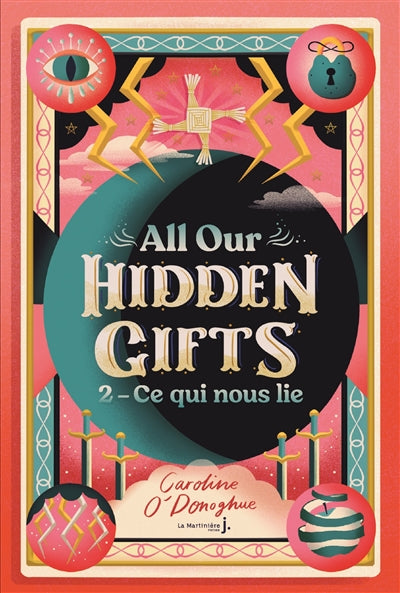 ALL OUR HIDDEN GIFTS - CE QUI NOUS LIE - VOLUME 2