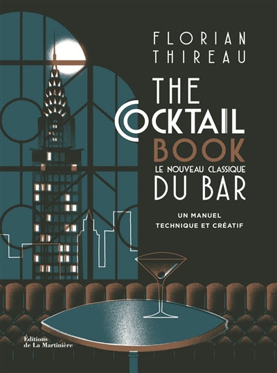 THE COCKTAIL BOOK : LE NOUVEAU CLASSIQUE DU BAR