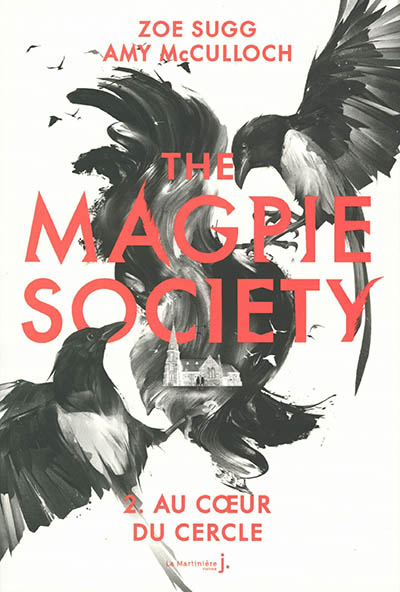 THE MAGPIE SOCIETY T.02 : AU COEUR DU CERCLE