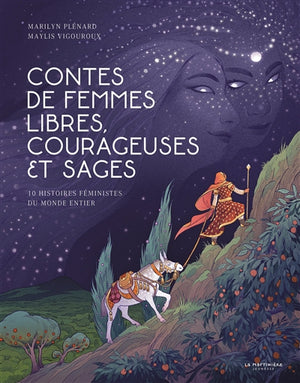 CONTES DE FEMMES LIBRES - 10 HITOIRES FEMINISTES AUTOUR DU MONDE