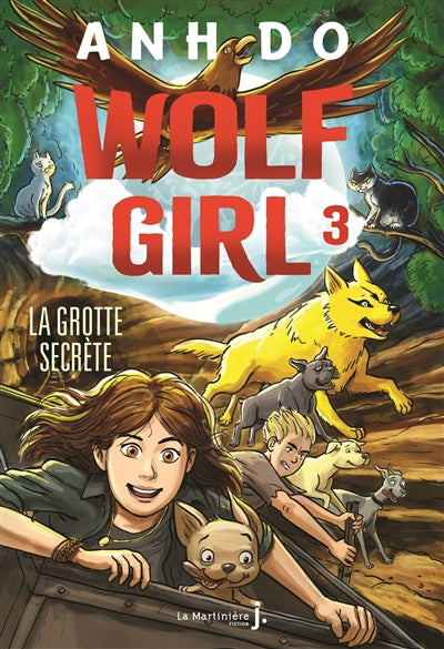 WOLF GIRL - TOME 3 LA GROTTE SECRETE