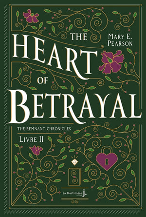 THE REMNANT CHRONICLES T.02 : THE HEART OF BETRAYAL