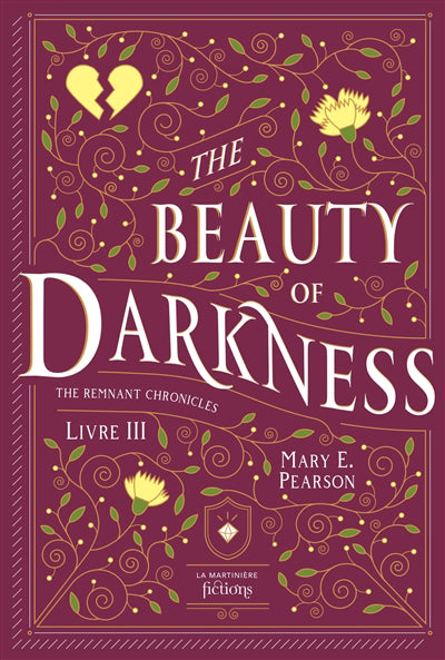THE REMNANT CHRONICLES T.03 : THE BEAUTY OF DARKNESS