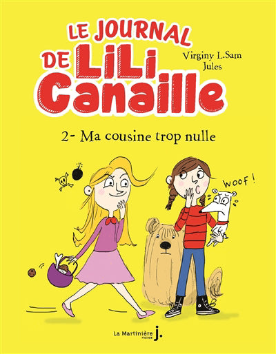 JOURNAL DE LILI CANAILLE T.02 : MA COUSINE TROP NULLE