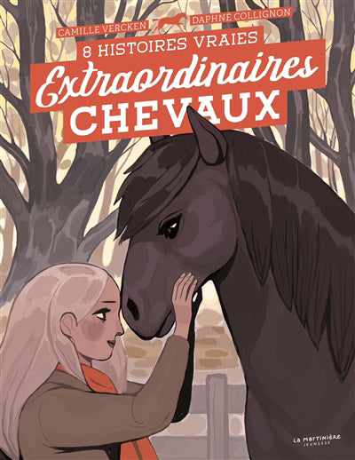 EXTRAORDINAIRES CHEVAUX - TOME 8 HISTOIRES VRAIES