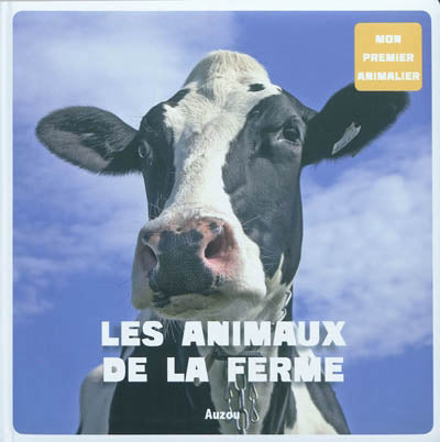 MON PREMIER ANIMALIER. LES ANIMAUX DE LA FERME