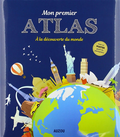 MON PREMIER ATLAS : A LA DECOUVERTE DU MONDE N.E.