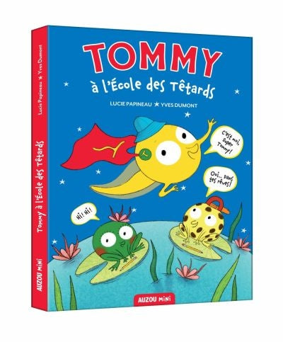 DROLE D'ECOLE : TOMMY A L'ECOLE DES TETARDS