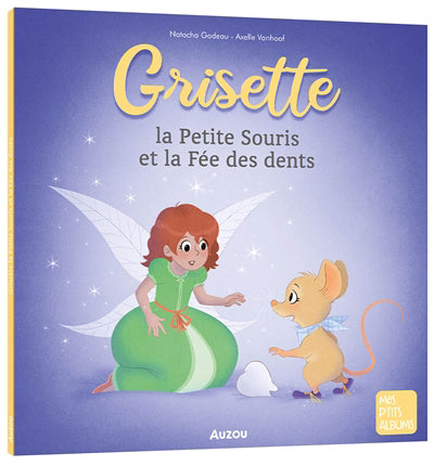 GRISETTE, LA PETITE SOURIS ET LA FEE DES DENTS